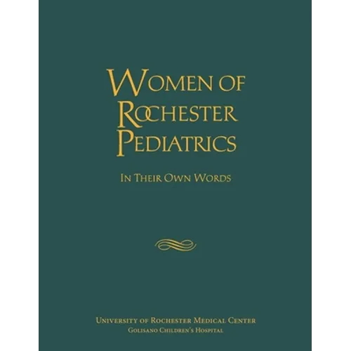 Women of Rochester Pediatrics: In Their Own Words