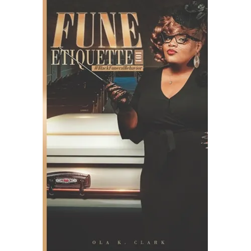 Fune Etiquette: Black Funeral Behavior