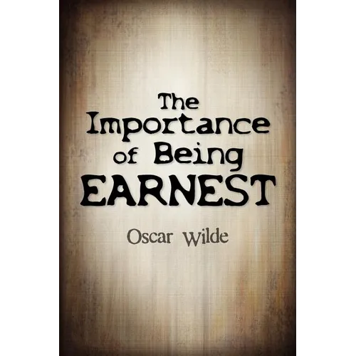 The Importance Of Being Earnest