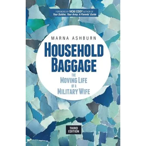 Household Baggage: The Moving Life of a Military Wife