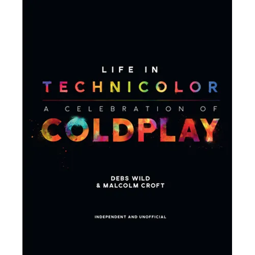 Life in Technicolor: A Celebration of Coldplay