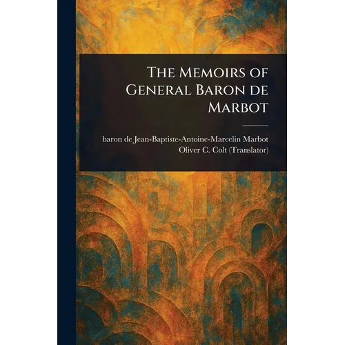 The Memoirs of General Baron De Marbot