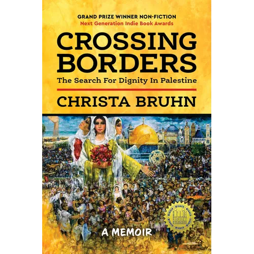 Crossing Borders: The Search for Dignity in Palestine (Hardcover)