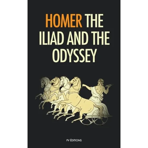 The Iliad and the Odyssey
