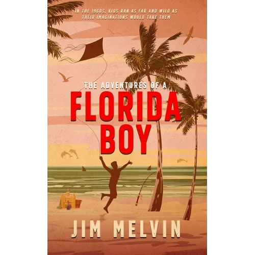 The Adventures of a Florida Boy