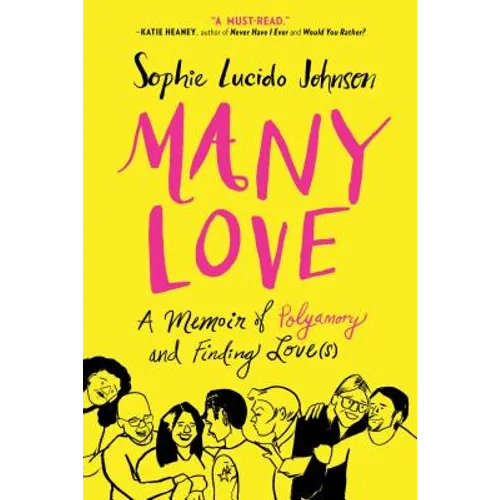 Many Love: A Memoir of Polyamory and Finding Love(s)