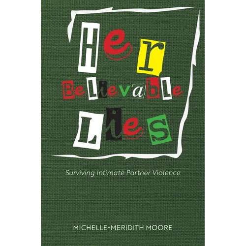 Her Believable Lies: Surviving Intimate Partner Violence