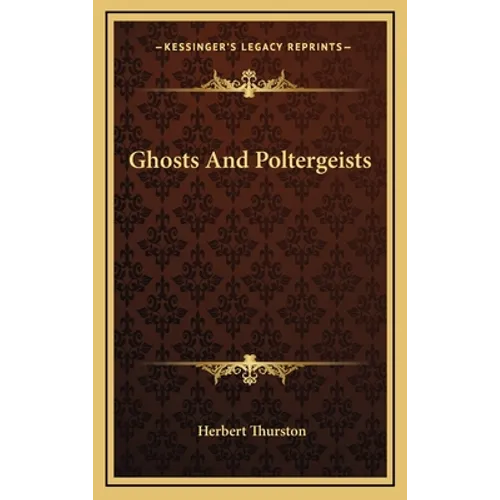 Ghosts and Poltergeists