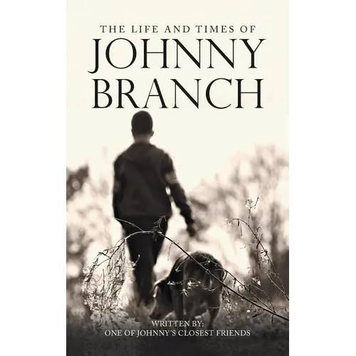 The Life and Times of Johnny Branch