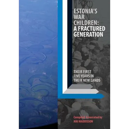 Estonia's War Children: A Fractured Generation