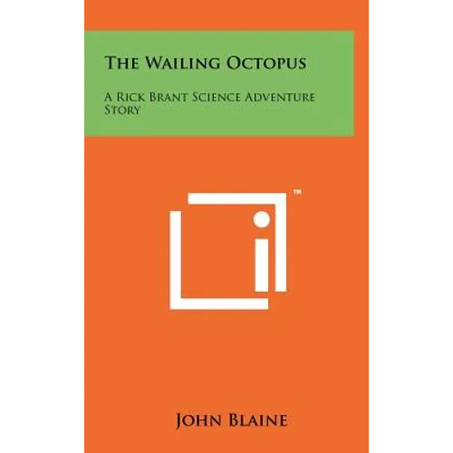 The Wailing Octopus: A Rick Brant Science Adventure Story