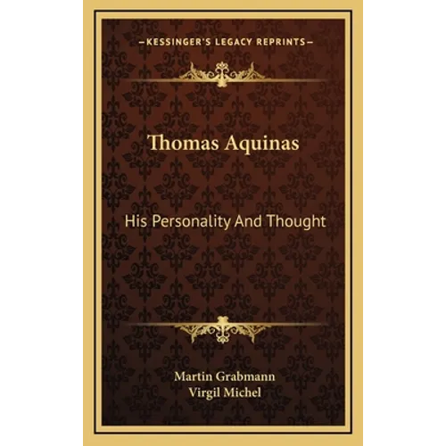 Thomas Aquinas: His Personality And Thought