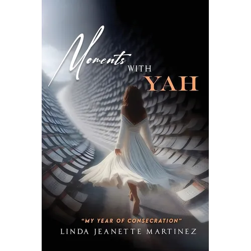Moments With Yah: "My Year of Consecration"