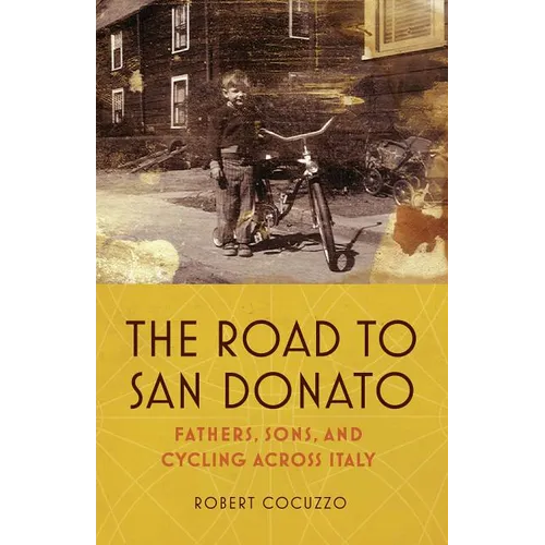 The Road to San Donato: Fathers, Sons, and Cycling Across Italy
