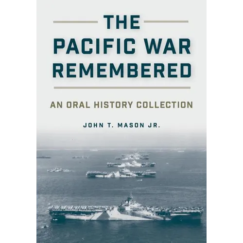 The Pacific War Remembered: An Oral History Collection