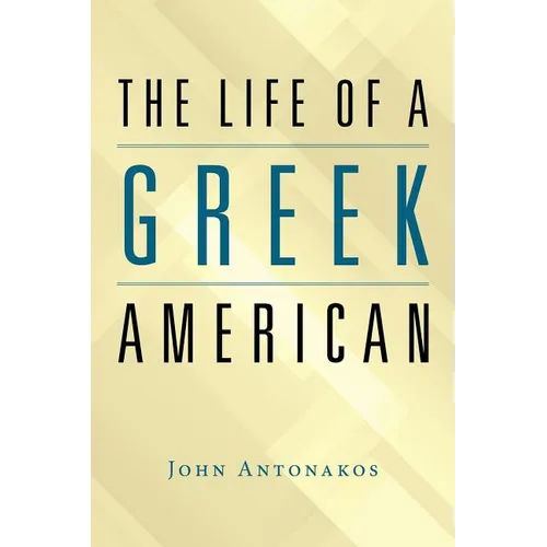 The Life of a Greek American - Paperback