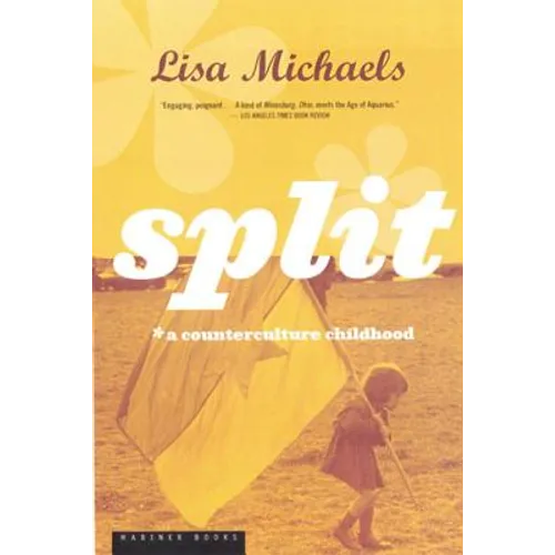 Split: A Counterculture Childhood