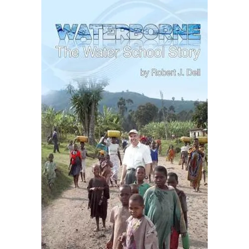 Waterborne: The Water School Story