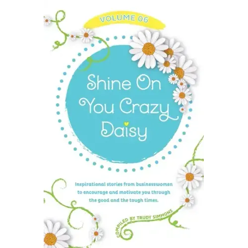 Shine On You Crazy Daisy - Volume 6
