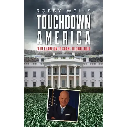 Touchdown America: From Champion to Shame to Contender