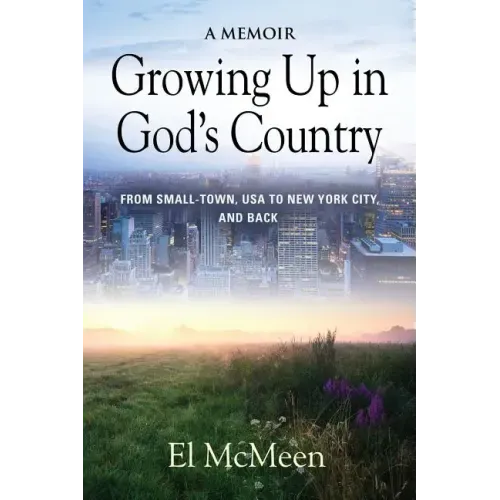 Growing Up in God's Country: A Memoir