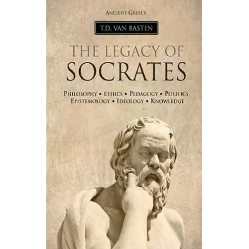 Ancient Greece: The Legacy of Socrates - Paperback