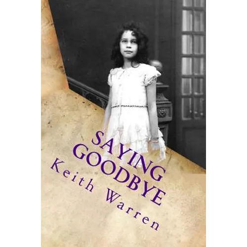 Saying Goodbye: My mother's life - Paperback