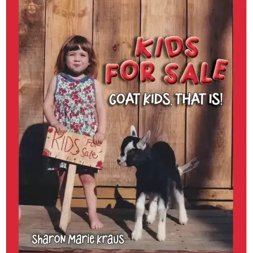 Kids For Sale: Goat Kids, That Is!