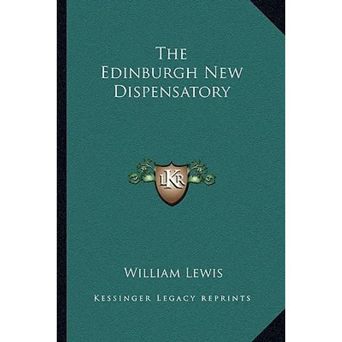 The Edinburgh New Dispensatory