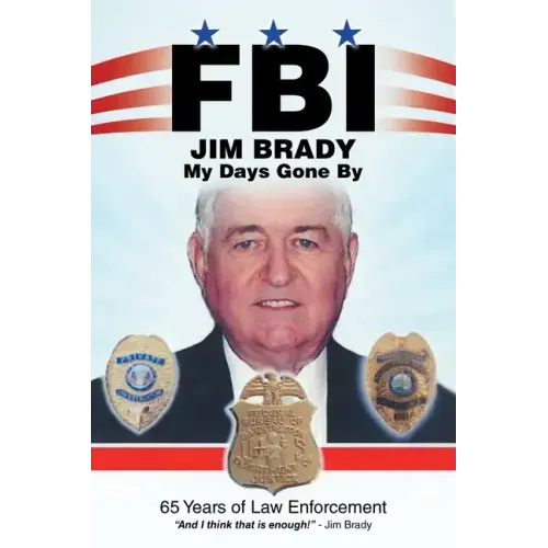 Fbi My Days Gone By: 65 Years of Law Enforcement