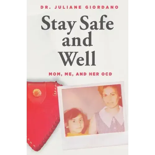 Stay Safe And Well: Mom, Me, And Her OCD