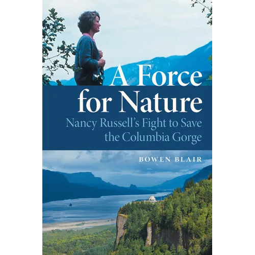 A Force for Nature: Nancy Russell's Fight to Save the Columbia Gorge