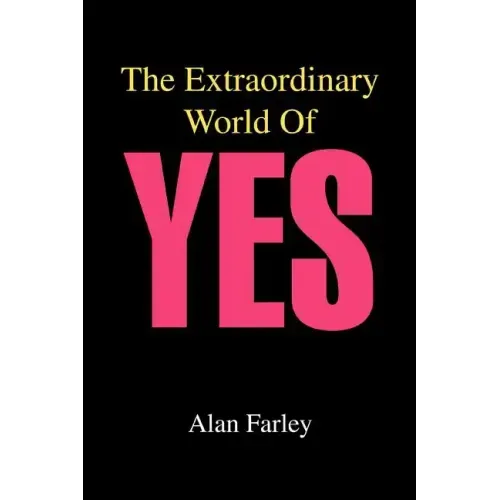 The Extraordinary World of Yes