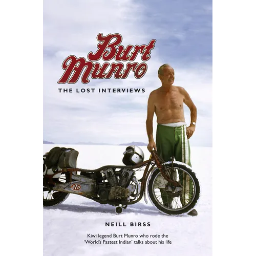 Burt Munro: The Lost Interviews
