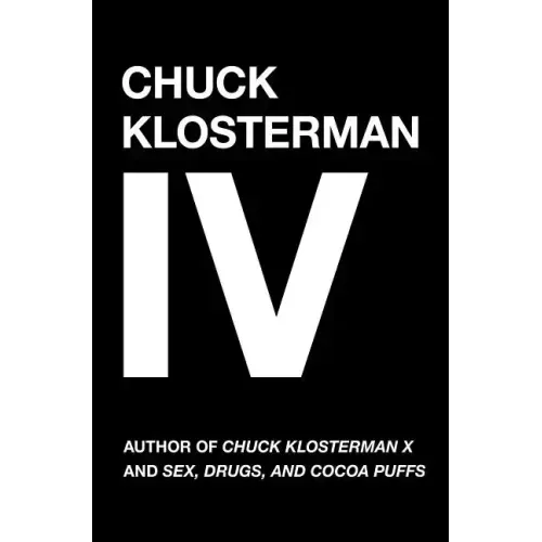 Chuck Klosterman IV