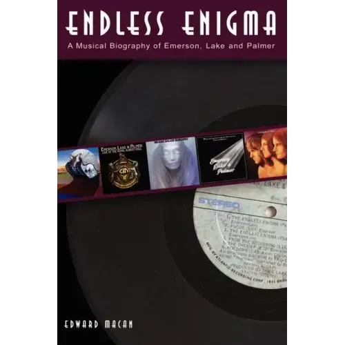 Endless Enigma: A Musical Biography of Emerson, Lake and Palmer