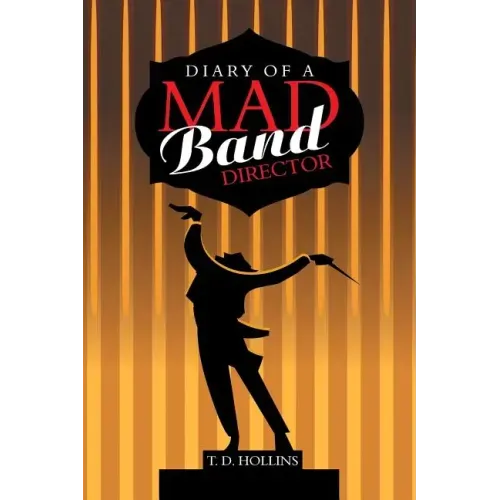 Diary of a Mad Band Director