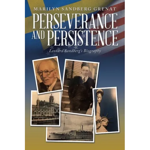 Perseverance and Persistence: Leonard Sandberg's Biography