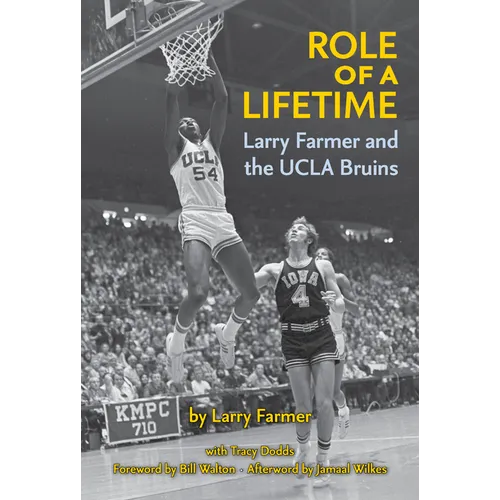 Role of a Lifetime: Larry Farmer and the UCLA Bruins