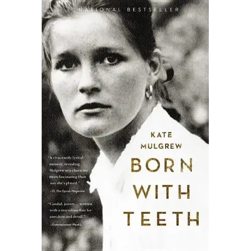 Born with Teeth: A Memoir