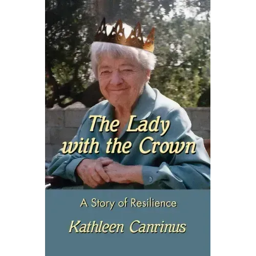 The Lady with the Crown: A Story of Resilience