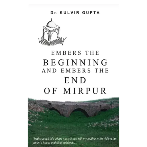 Embers the Beginning and Embers the End of Mirpur