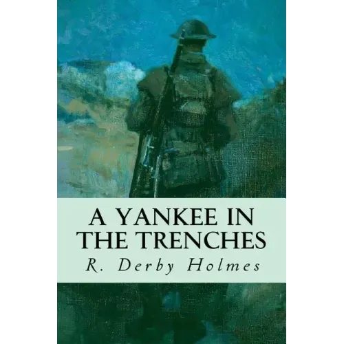 A Yankee in the Trenches
