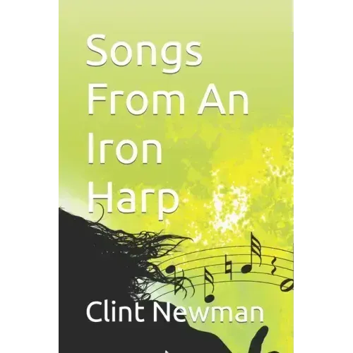 Songs From An Iron Harp