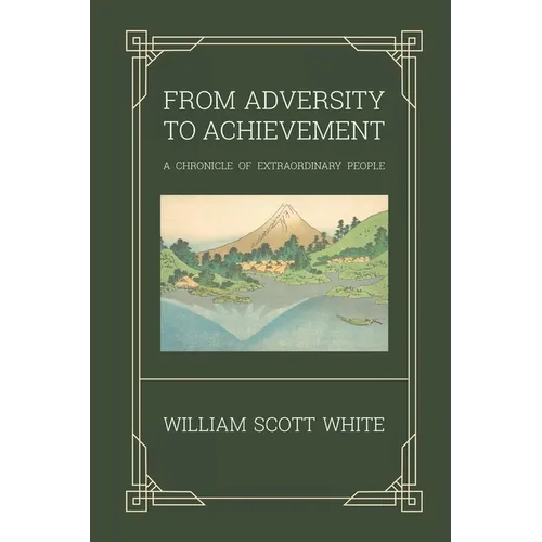 From Adversity to Achievement: A Chronicle of Extraordinary People