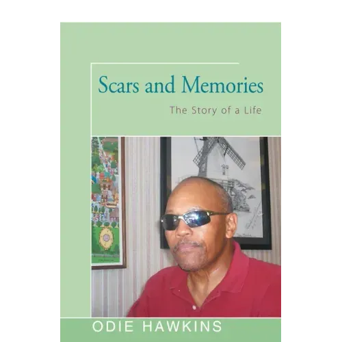 Scars and Memories: The Story of a Life