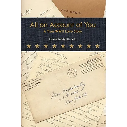 All on Account of You: A True WWII Love Story