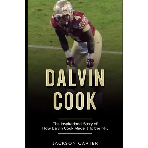 Dalvin Cook: The Inspirational Story of How Dalvin Cook Made It To The NFL