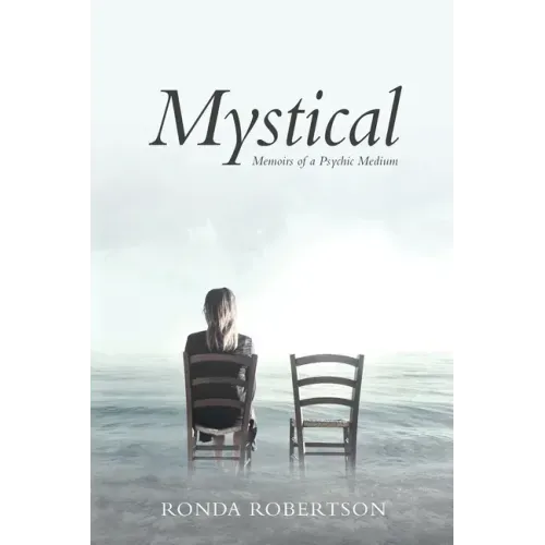 Mystical: Memoirs of a Psychic Medium