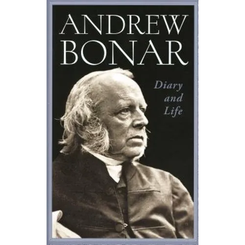 Andrew Bonar: Diary and Life